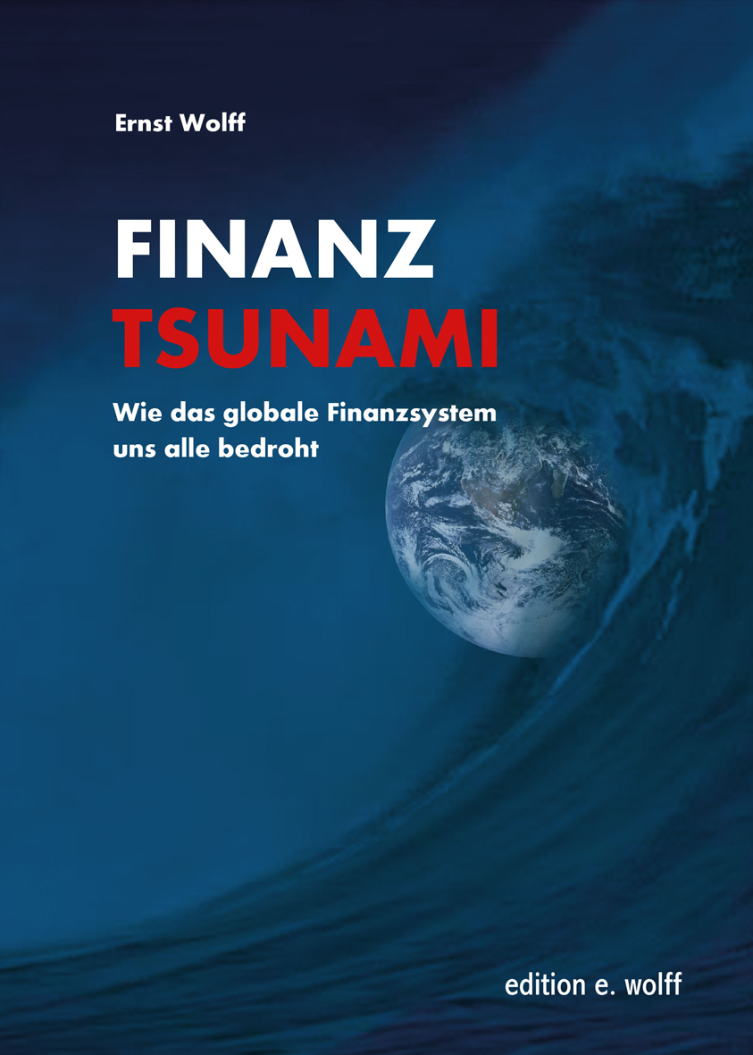 Finanz-Tsunami: Wie das globale Finanzsystem uns alle bedroht