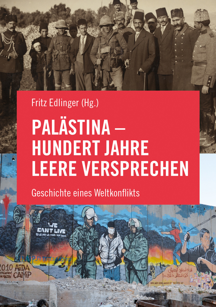 Palästina: Hundert Jahre leere Versprechen