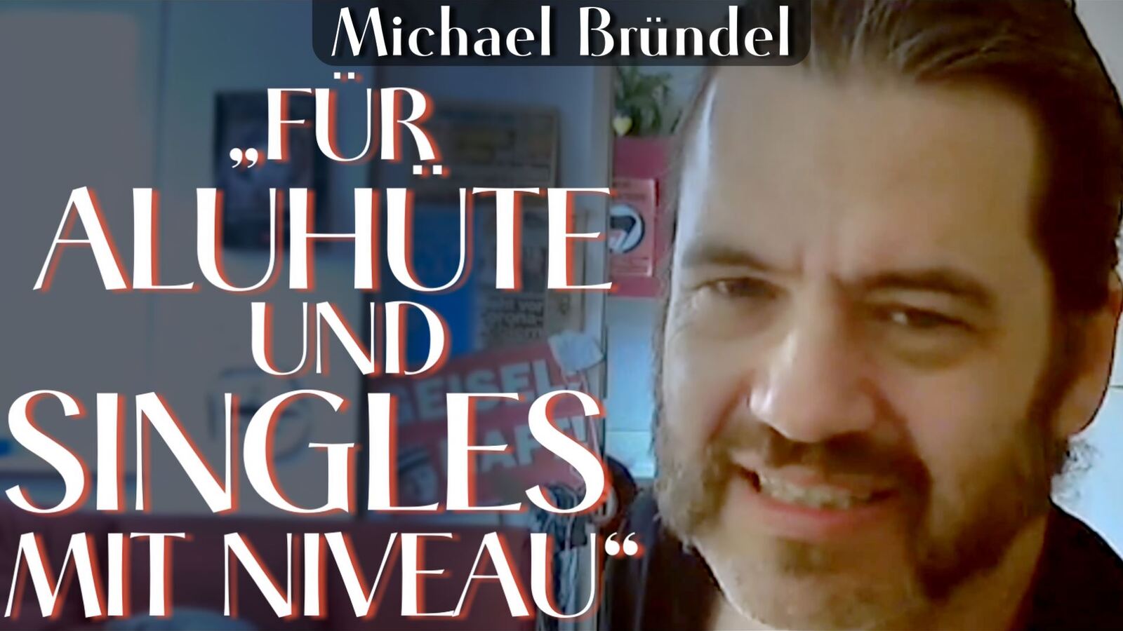 Für Aluhüte und Singles mit Niveau