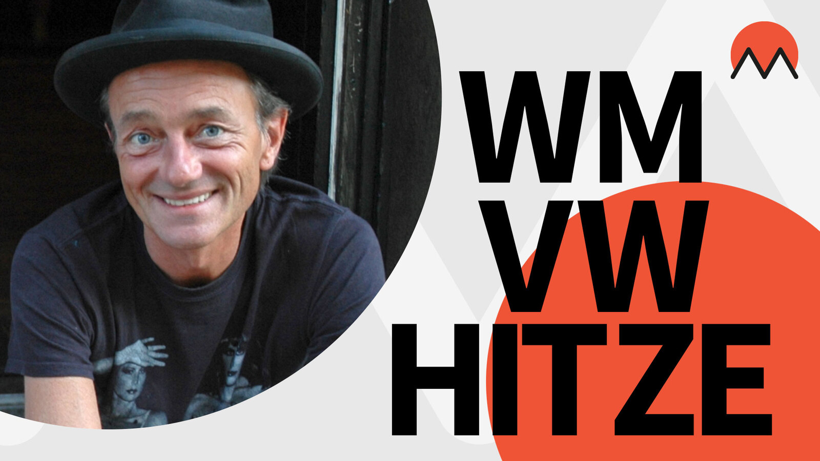 WM, VW, Hitze